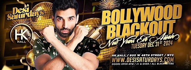 Bollywood Blackout : New Year's Eve Affair Featuring World Famous DJ DHARAK