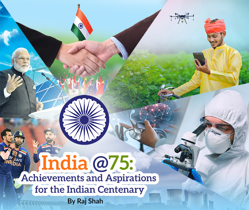 India 75 Achievements and Aspirations for the Indian Centenary By Raj